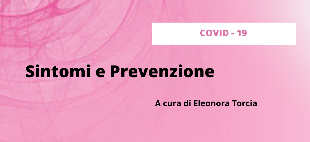 Covid 19 - Sintomi e Prevenzione